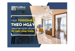 Trong bài viết này, chúng tôi sẽ giới thiệu cho bạn những lý do tại sao nên thuê Vinhomes ngắn hạn và cách thức thuê căn hộ Vinhomes dễ dàng