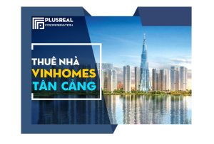 Thuê nhà Vinhome Tân Cảng, bạn sẽ được hưởng những lợi ích gì? Hãy cùng chúng tôi khám phá trong bài viết sau đây.