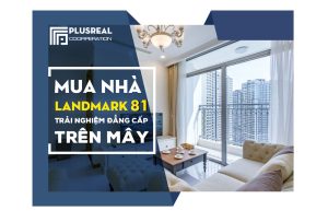 Mua-nhà-Landmark-81---Trải-nghiệm-sống-trên-mây